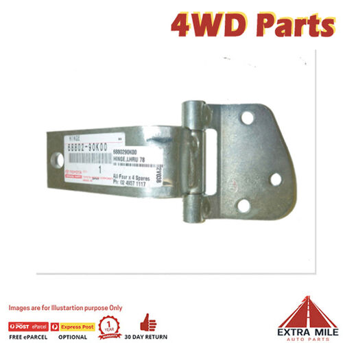 Door Hinge-Rear For Toyota Landcruiser HDJ78-4.2L 1HDFTE 68802-90K00JNG