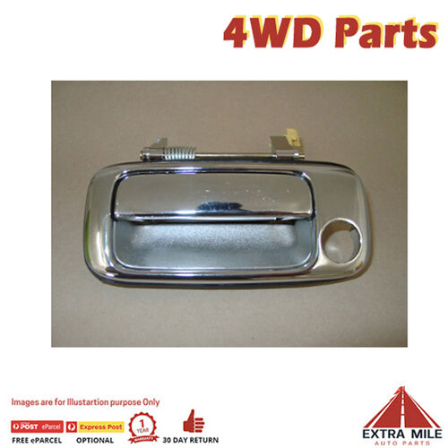 Door Handle-Outside-Front For Toyota Landcruiser HDJ80-4.2L 1HDFT 01/90-01/98